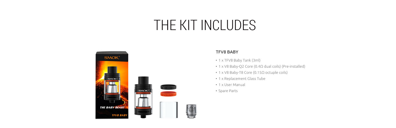 TFV8 Baby included in kit